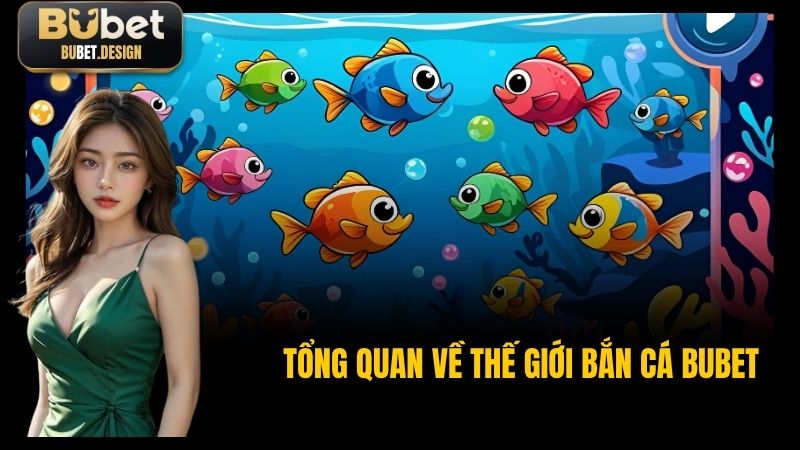 Bắn cá BUBET cũng được đánh giá cao bởi sự kết hợp hài hòa