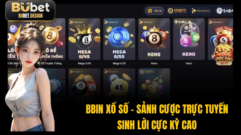 BBin Xổ Số - Sảnh Cược Trực Tuyến Sinh Lời Cực Kỳ Cao