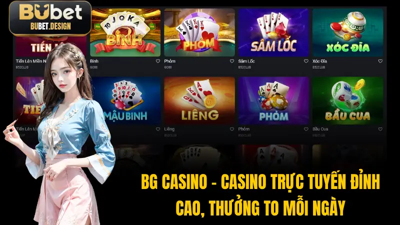 BG Casino – Casino Trực Tuyến Đỉnh Cao, Thưởng To Mỗi Ngày