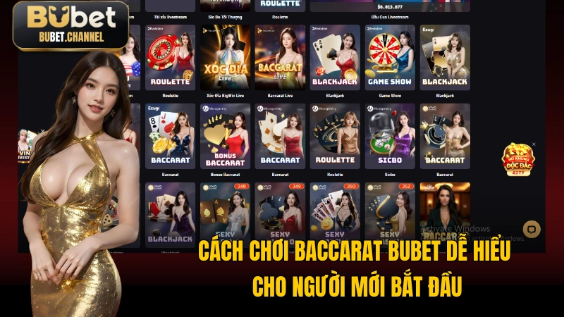 Cách chơi Baccarat BUBET dễ hiểu cho người mới bắt đầu