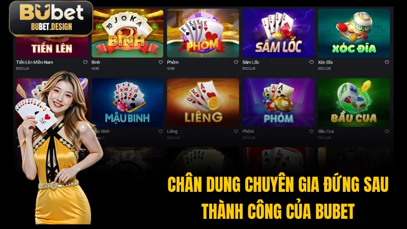 Chân dung chuyên gia đứng sau thành công của BUBET