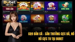 CQ9 Bắn Cá – Săn Thưởng Cực Đã, Nổ Hũ Cực To Tại BUBET 