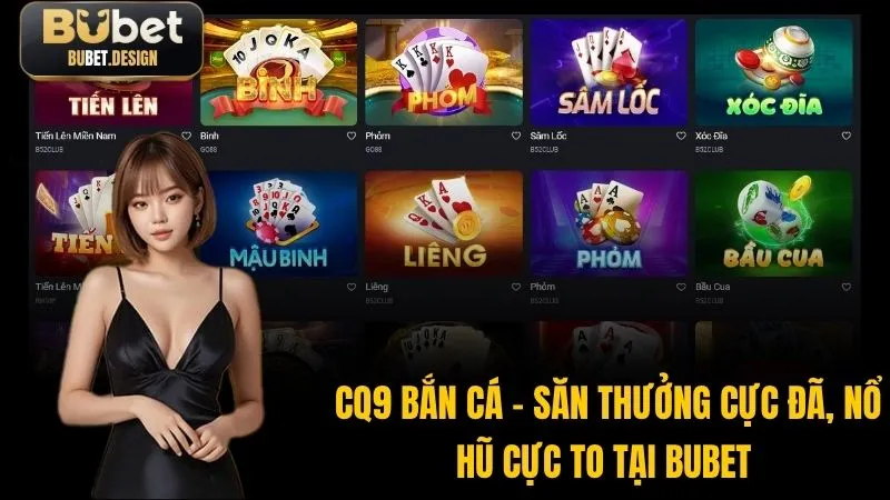 CQ9 Bắn Cá – Săn Thưởng Cực Đã, Nổ Hũ Cực To Tại BUBET 
