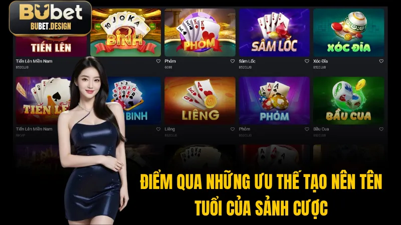 Điểm qua những ưu thế tạo nên tên tuổi của sảnh cược