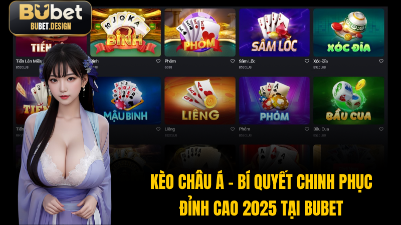 Kèo Châu Á - Bí Quyết Chinh Phục Đỉnh Cao 2025 Tại BUBET
