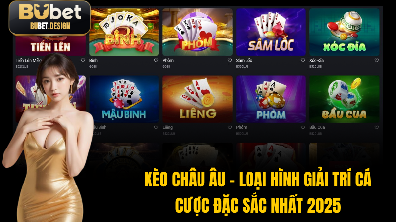 Kèo Châu Âu - Loại Hình Giải Trí Cá Cược Đặc Sắc Nhất 2025