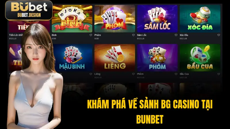 Khám phá về sảnh BG Casino tại BUBET