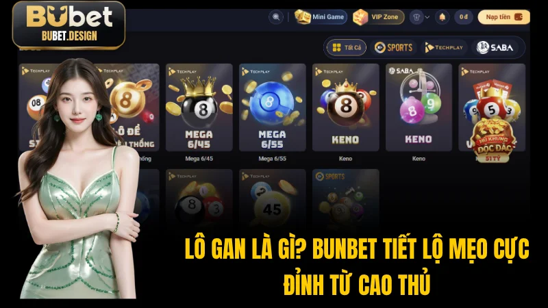 Lô Gan Là Gì? BUBET Tiết Lộ Mẹo Cực Đỉnh Từ Cao Thủ