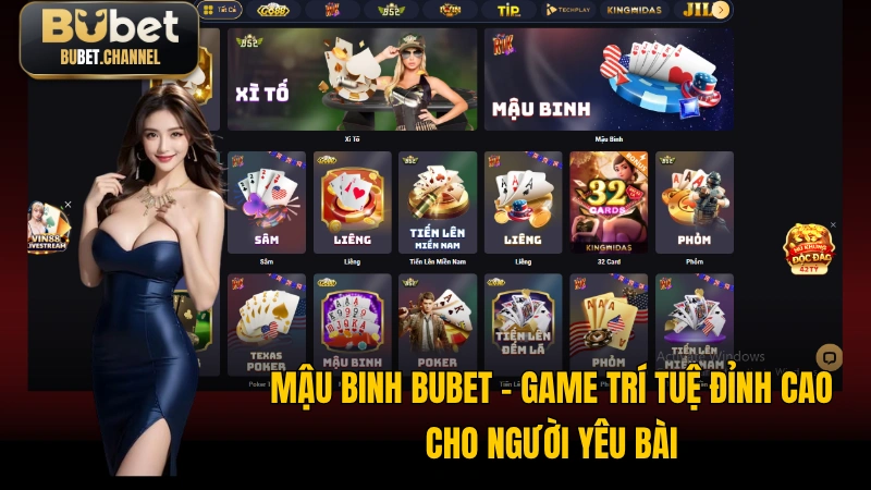 Mậu Binh BUBET - Game Trí Tuệ Đỉnh Cao Cho Người Yêu Bài